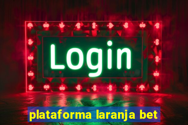 plataforma laranja bet